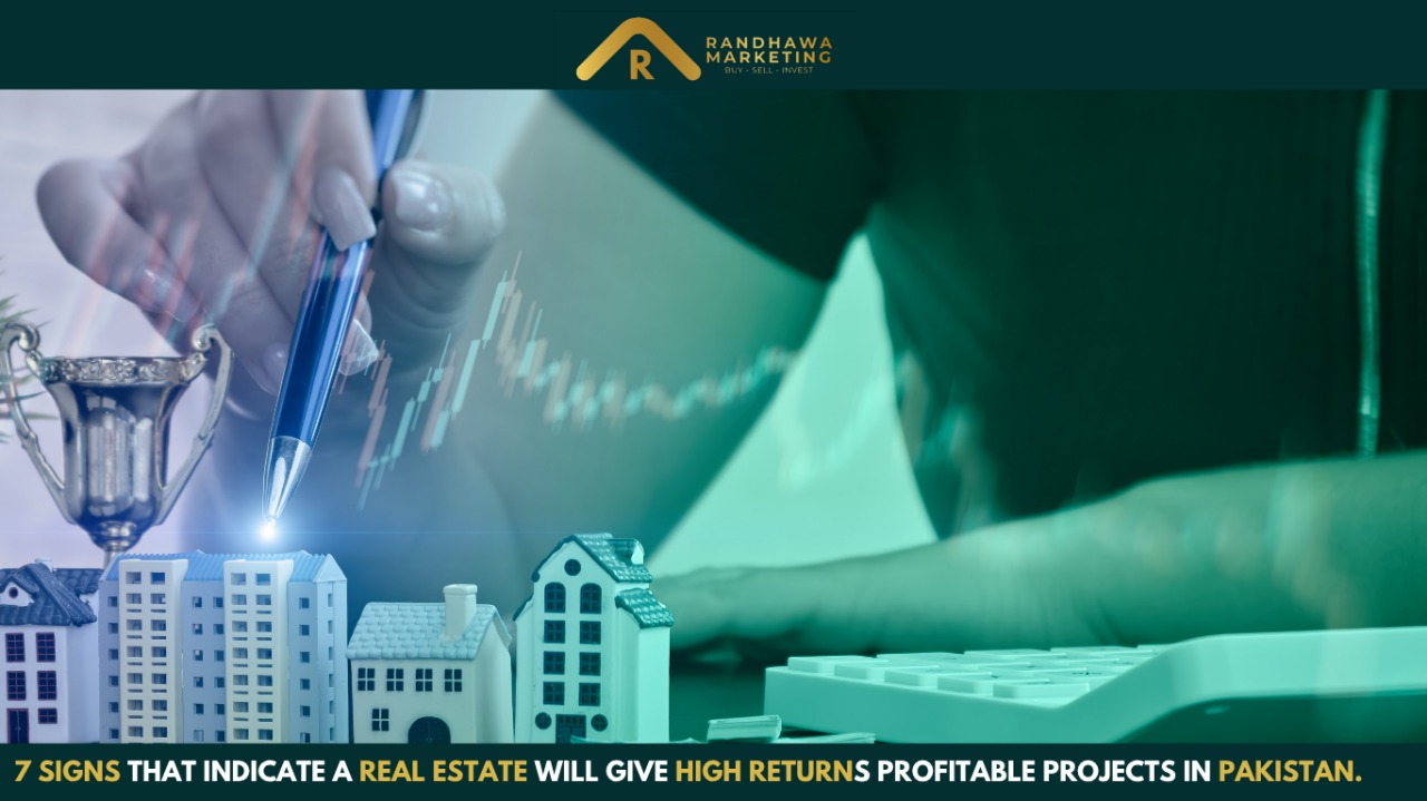 7 Signs That Indicate a Real Estate Will Give High Returns profitable projects in Pakistan